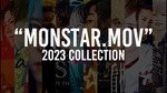 MONSTAR.MOV 2023 COLLECTION.